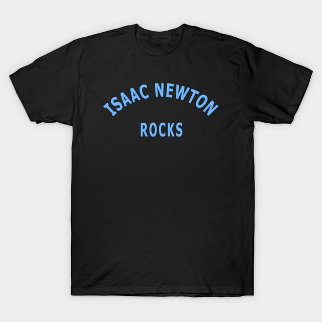 Isaac Newton Rocks T-Shirt by Lyvershop